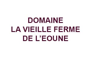 Domaine la vieille Ferme de l'Eoune